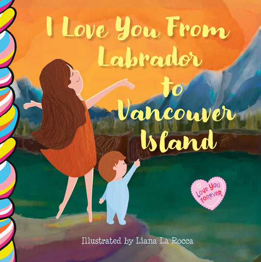 I Love You From Labrador to Vancouver Island